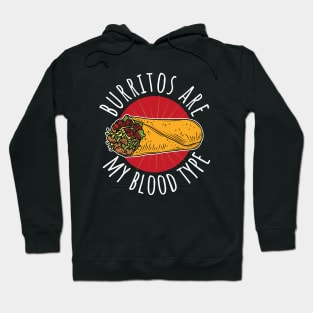 Burritos Are My Blood Type Funny Hoodie